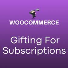 Gifting for WooCommerce Subscriptions